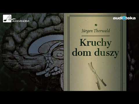 Jurgen Thorwald "Kruchy dom duszy" | audiobook