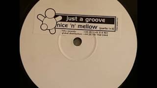 Just A Groove  -  Nice 'N' Mellow (Part II)