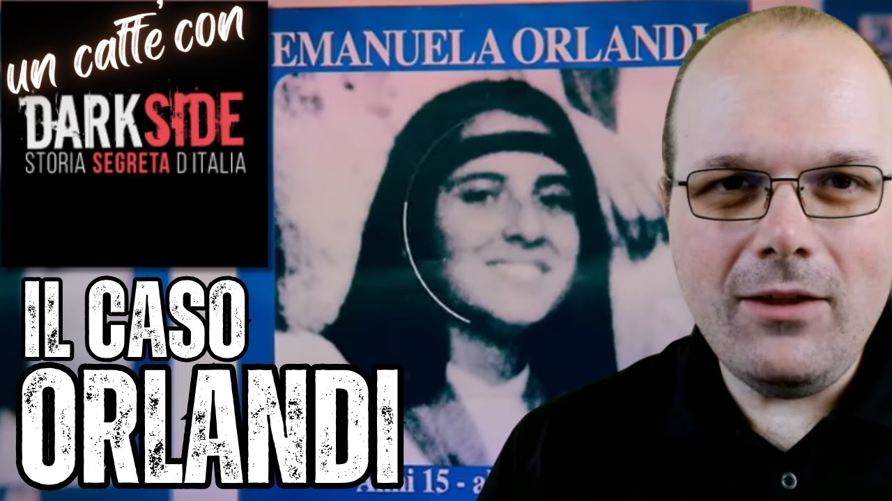 Il Caso ORLANDI Con @DarkSideStoriaSegretadItalia