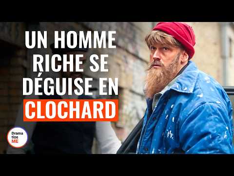 UN HOMME RICHE SE DÉGUISE EN CLOCHARD | @DramatizeMeFrance