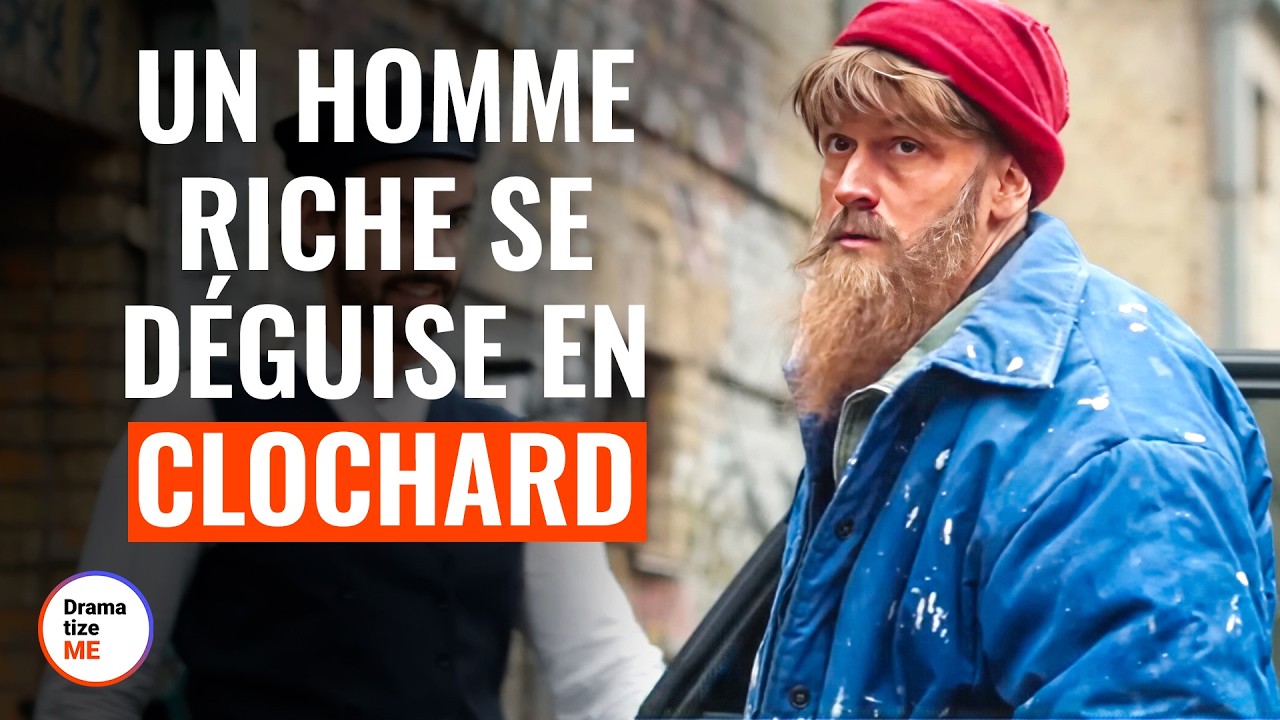 UN HOMME RICHE SE DÉGUISE EN CLOCHARD | @DramatizeMeFrance