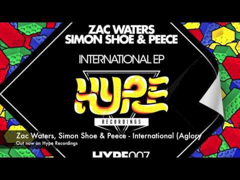 Zac Waters, Simon Shoe & Peece - International (Aglory Remix)