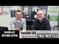 Paul Wertico | Chicago Jazz | Talking Jazz Show Interview
