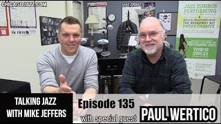 EPISODE 135 of Talking Jazz with Paul Wertico