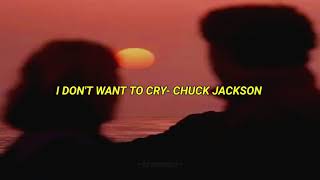 I Don&#39;t Want To Cry- Chuck Jackson//Lyrics//Sub. Español//