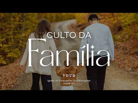 Culto Série Familia em Construção - IEQ Itaetê
