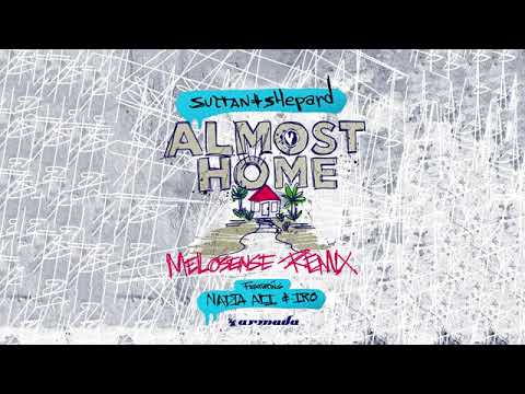 Sultan + Shepard feat  Nadia Ali & IRO   Almost Home Melosense Remix   YouTube