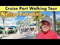 Cheap And No Excursion Needed Walking Tour Port Of Nassau Bahamas 2025 4K Ultra Video