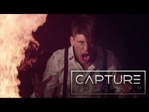 Capture The Crown - Firestarter (Music Video)