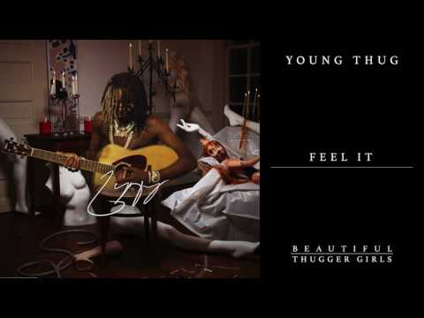 Young Thug - Feel It [Official Audio]