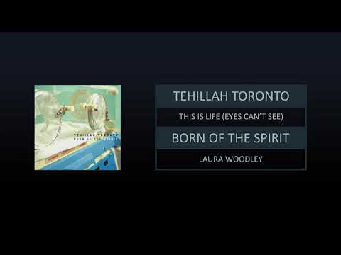 TEHILLAH TORONTO -  BORN OF THE SPIRIT (2003) - FULL ALBUM