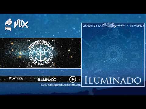 Comsequência - Iluminado (Audio)