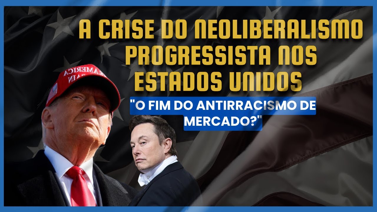 A crise do neoliberalismo progressista nos Estados Unidos