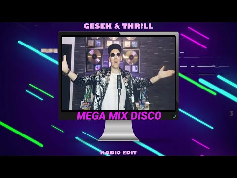 GESEK & THR!LL - Mega Mix Disco