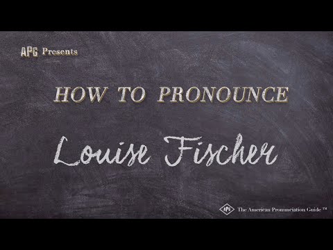How to Pronounce Louise Fischer (Real Life Examples!)