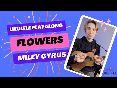Flowers - Miley Cyrus #ukuleleplayalong