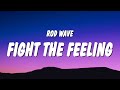 Rod Wave Fight The Feeling Lyrics