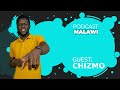 Episode 50 | Chizmo Sting on Personal Struggles, Malawi Music Industry, Vania, Chycoon, Ghetto,Shows