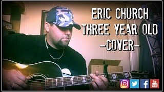 ERIC CHURCH - THREE YEAR OLD cover by Stephen Gillingham