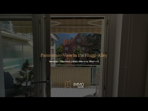 Panoramic View in the Fluggi-Alley - Meran|o - Obermais | Maia Alta