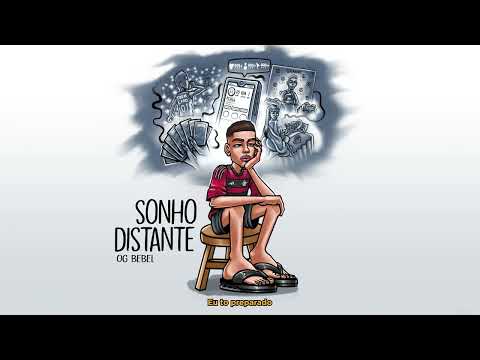 OG Bebel - Sonho Distante (Visualizer)