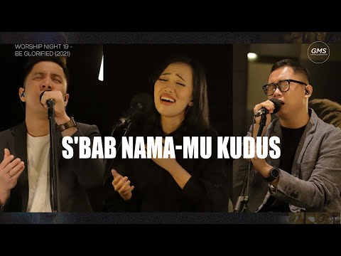 S'BAB NAMA-MU KUDUS - WORSHIP NIGHT 19 (2021) | GMS JAKARTA JAWA BARAT BANTEN