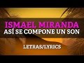 Ismael Miranda - Asi Se Compone Un Son (Lyrics/Letras)