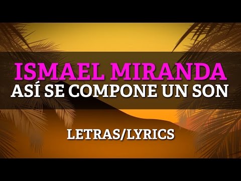 Video Así Se Compone Un Son (Letra) de Ismael Miranda