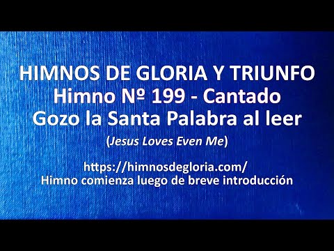 Himnos de Gloria Nº 199 - Gozo la Santa Palabra al leer