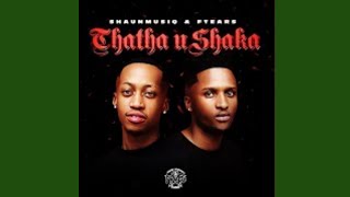 ShaunMusiQ, Ftears & DJ Maphorisa - Thata Ahh (Ft Young Stunna, Madumane & Tyla) | AMAPIANO