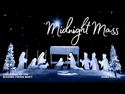 Sunday 25 December 2022, Midnight Mass