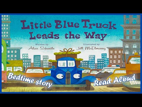 Kids Books Read Aloud: Little Blue Truck Leads the Way | Bedtime Stories Reading for Kids | Trucks