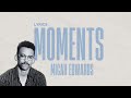 Moments Micah Edwards (Lyrics)