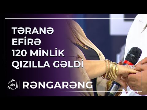 Təranə Qumral efirə 120 minlik qızılla gəldi
