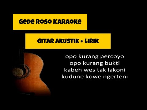 Gede Roso - Karaoke Gitar Akustik + Lirik