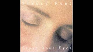 Stacey Kent -  Day In - Day Out (Close Your Eyes)