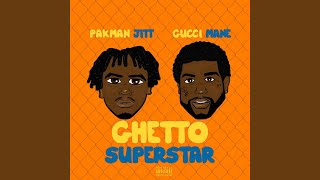 Ghetto Superstar (feat. Gucci Mane)