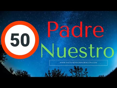 50 veces el Padre Nuestro 🙏 | Oración poderosa católica