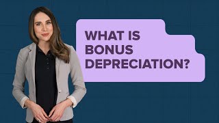 What Is Bonus Depreciation?