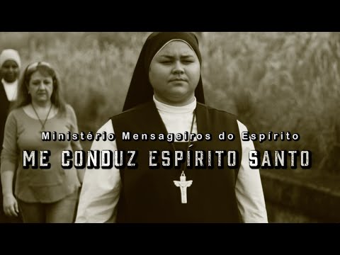 08 Me conduz, Espírito Santo - Ministério Mensageiros do Espírito