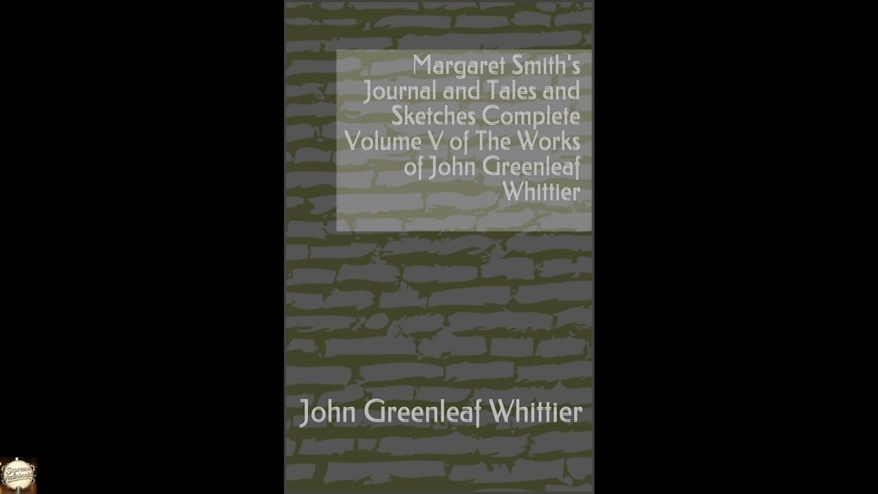 Margaret Smith's Journal and Tales and Sketches Complete Volume V of The Works of J