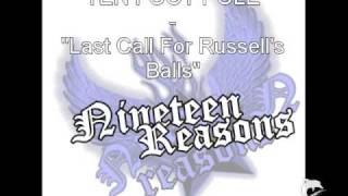 Ten foot pole- "Last Call For Russell's Balls"