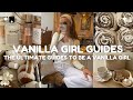 VANILLA GIRL GUIDE How To Be A Vanilla Girl Soft Clean Girl Glow Up