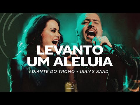 Diante do Trono feat. Isaias Saad - Levanto Um Aleluia (Lyric Vídeo)