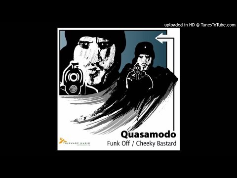 Quasamodo - Cheeky Bastard (Danny Massure Remix)