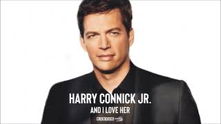 Harry Connick Jr. - And I Love Her (2013)