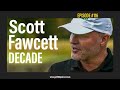 Scott Fawcett - DECADE | Golf 360 Podcast | FULL EPISODE
