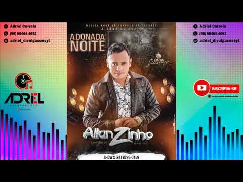 ALLANZNIHO - A DONA DA NOITE ( CARROÇA DA SAUDADE)