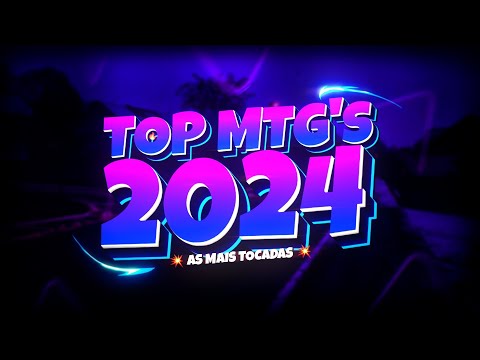 TOP MTG's 2024 AS MAIS TOCADAS (SET) - PLAYLIST DAS MELHORES DO ANO 🔥 (FUNK REMIX) Djay L Beats