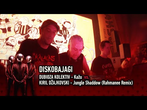 DISKOBAJAGI / Dubioza Kolektiv - Kažu  vs. Kiril Džajkovski - Jungle Shadow (Rahmanee Remix)